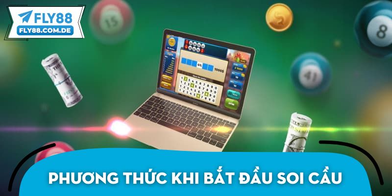 Phương thức chuẩn khi bắt đầu soi cầu xổ số