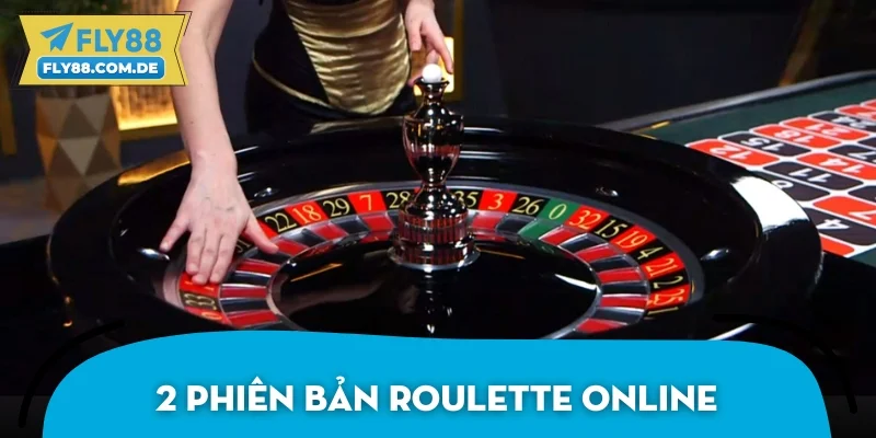 Top phiên bản Roulette phổ biến 