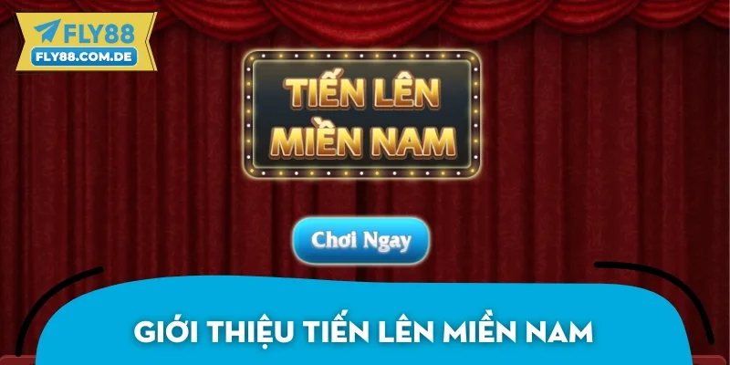 Sơ lược Tiến lên miền nam online